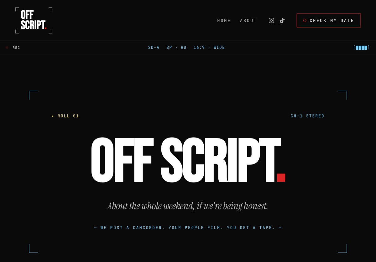 Off Script homepage, styled like a camcorder viewfinder, with the line: We post a camcorder. Your people film. You get a tape.